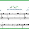 نت پیانو هوایی شدی از محسن یگانه